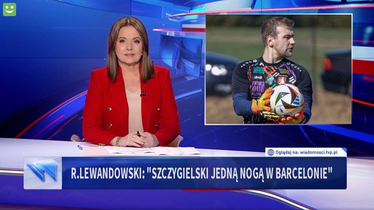 R.Lewandowski: "Szczygielski Jedną nogą w Barcelonie"