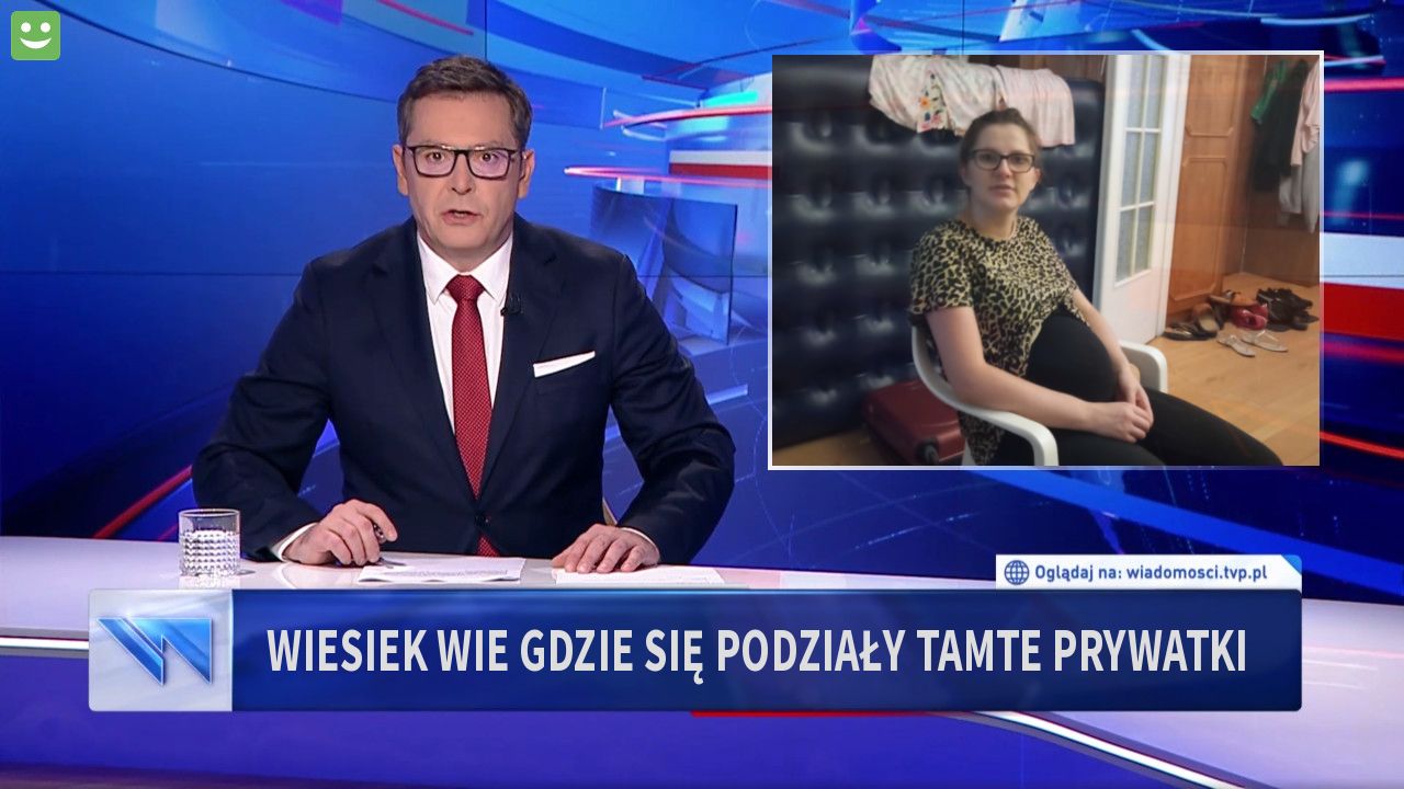 WIESIEK WIE GDZIE SIĘ PODZIAŁY TAMTE PRYWATKI 