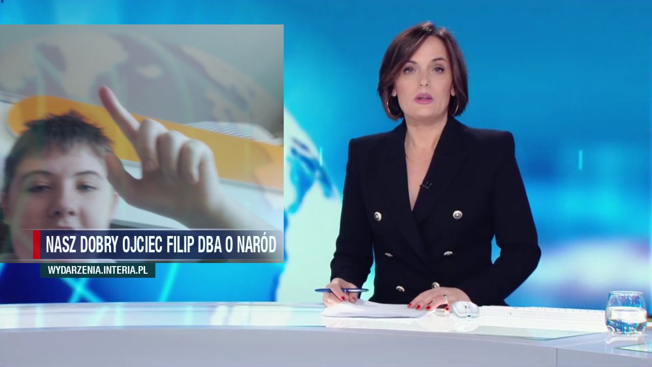 Nasz dobry ojciec Filip dba o naród 