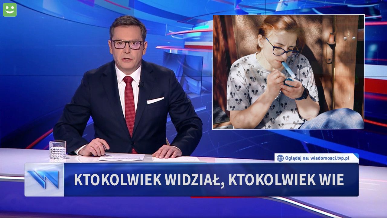 Ktokolwiek widział, ktokolwiek wie 