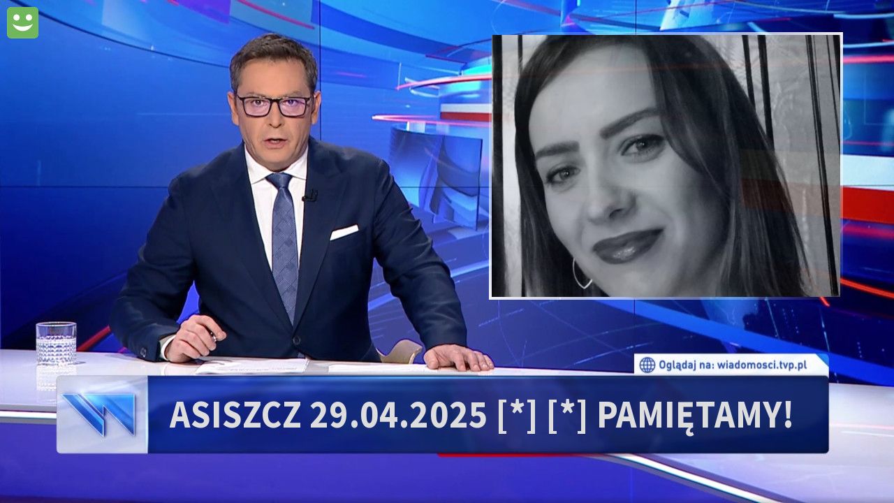 Asiszcz 29.04.2025 [*] [*] Pamiętamy! 